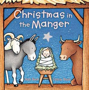 Christmas in the Manger Padded Board Book : Nola Buck