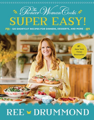 Pioneer Woman "Super Easy" Cookbook
