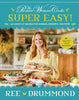 Pioneer Woman "Super Easy" Cookbook
